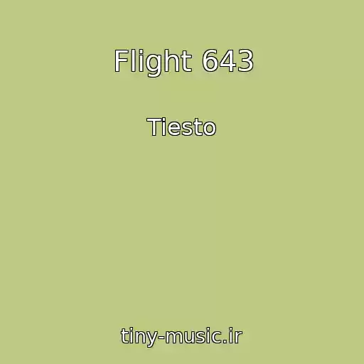کاور آهنگ Flight 643 از Tiesto