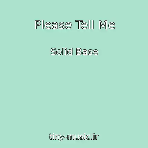 کاور آهنگ Please Tell Me از Solid Base