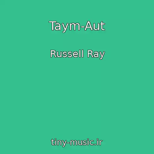 کاور آهنگ Taym-Aut از Russell Ray