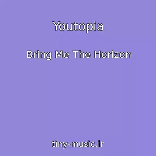 کاور آهنگ Youtopia از Bring Me The Horizon