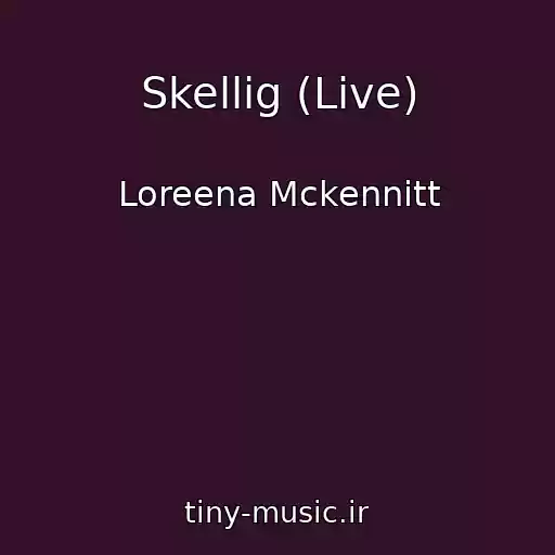 کاور آهنگ Skellig (Live) از Loreena Mckennitt