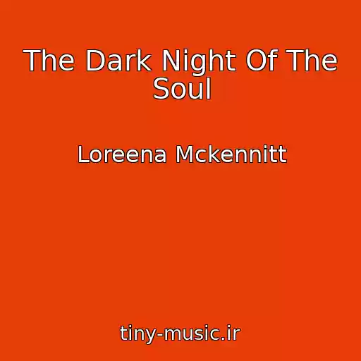 کاور آهنگ The Dark Night Of The Soul از Loreena Mckennitt