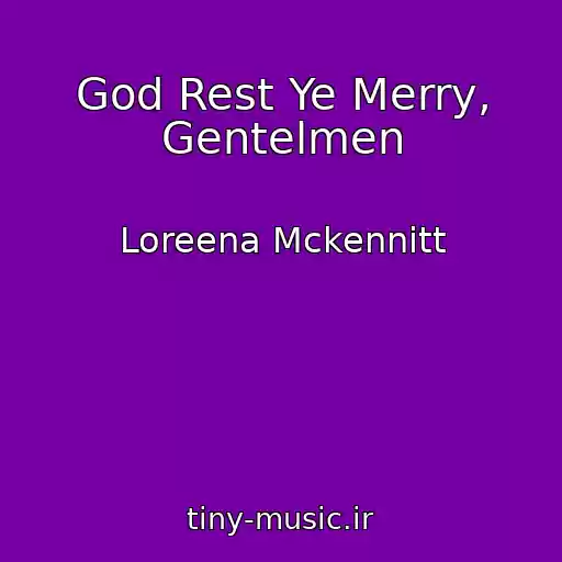 کاور آهنگ God Rest Ye Merry, Gentelmen از Loreena Mckennitt