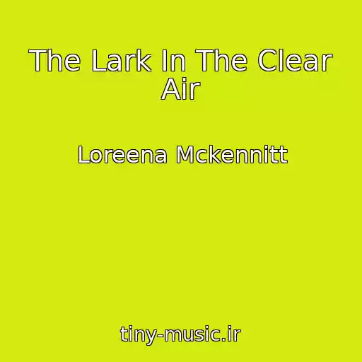 کاور آهنگ The Lark In The Clear Air از Loreena Mckennitt