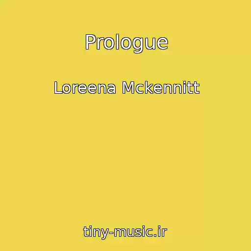 کاور آهنگ Prologue از Loreena Mckennitt