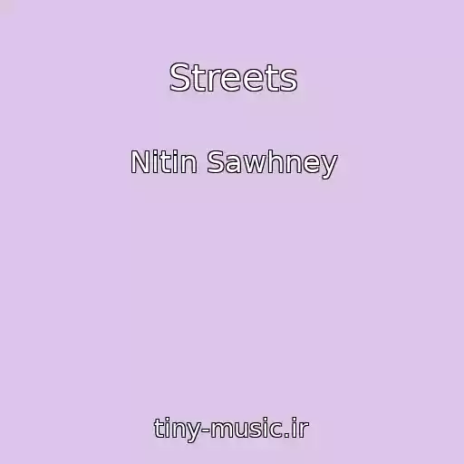 کاور آهنگ Streets از Nitin Sawhney