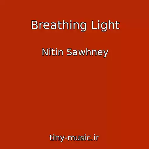 کاور آهنگ Breathing Light از Nitin Sawhney