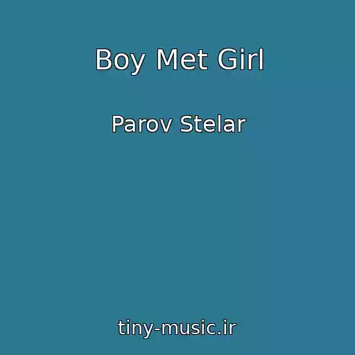 کاور آهنگ Boy Met Girl از Parov Stelar
