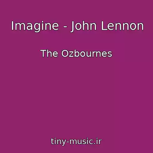 کاور آهنگ Imagine - John Lennon از The Ozbournes