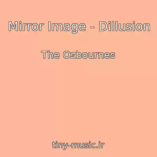 کاور آهنگ Mirror Image - Dillusion از The Ozbournes