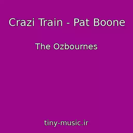 کاور آهنگ Crazi Train - Pat Boone از The Ozbournes