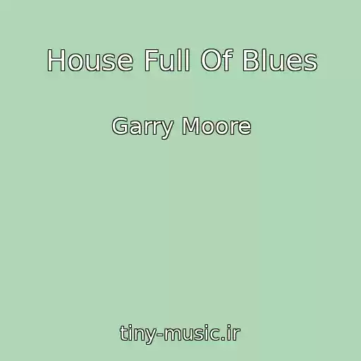 کاور آهنگ House Full Of Blues از Garry Moore