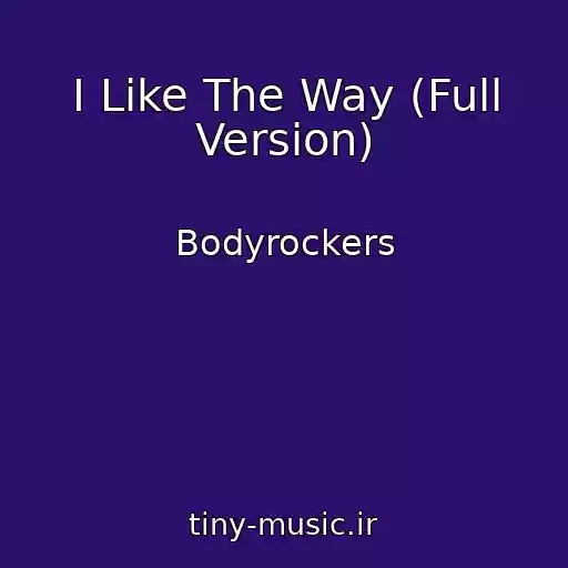 کاور آهنگ I Like The Way (Full Version) از Bodyrockers