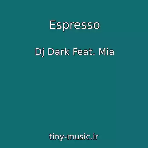 کاور آهنگ Espresso از Dj Dark Feat. Mia