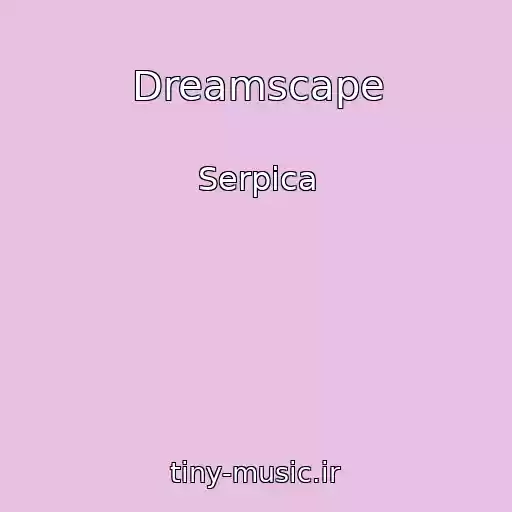 کاور آهنگ Dreamscape از Serpica