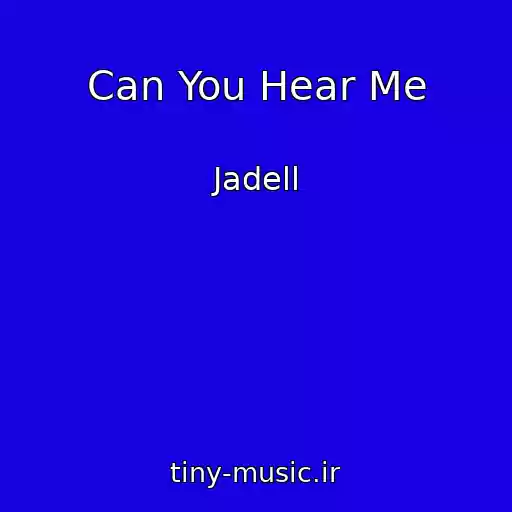 کاور آهنگ Can You Hear Me از Jadell