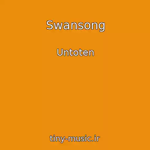کاور آهنگ Swansong از Untoten