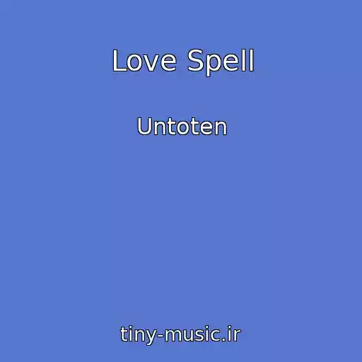 کاور آهنگ Love Spell از Untoten