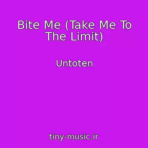 کاور آهنگ Bite Me (Take Me To The Limit) از Untoten