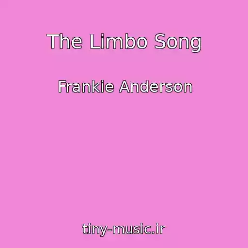 کاور آهنگ The Limbo Song از Frankie Anderson