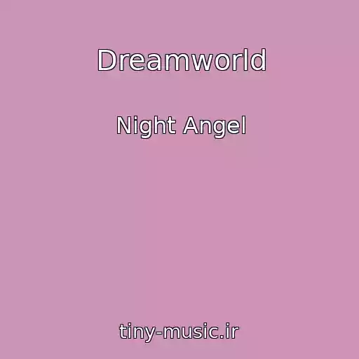 کاور آهنگ Dreamworld از Night Angel