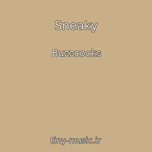 کاور آهنگ Sneaky از Buzzcocks
