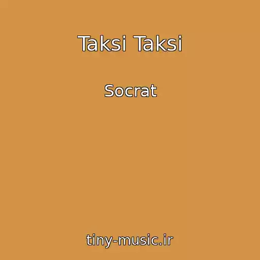 کاور آهنگ Taksi Taksi از Socrat