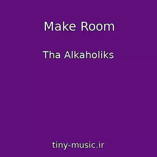 کاور آهنگ Make Room از Tha Alkaholiks