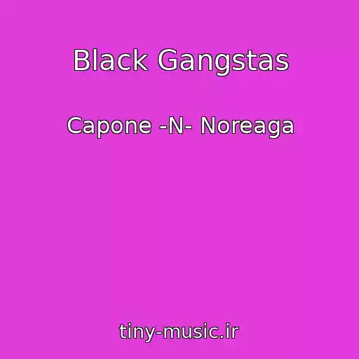 کاور آهنگ Black Gangstas از Capone -N- Noreaga