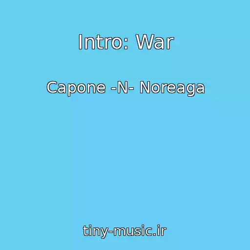 کاور آهنگ Intro: War از Capone -N- Noreaga