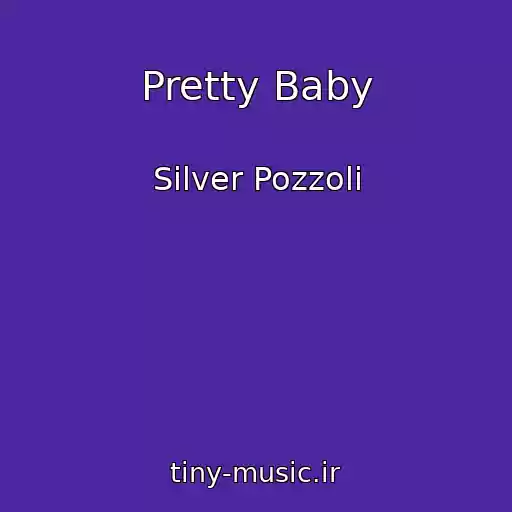 کاور آهنگ Pretty Baby از Silver Pozzoli