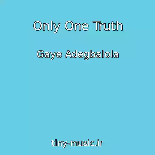 کاور آهنگ Only One Truth از Gaye Adegbalola
