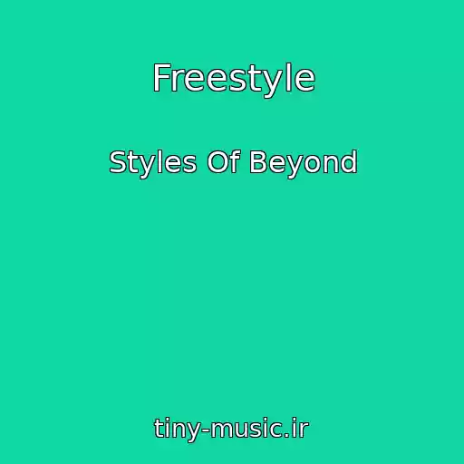 کاور آهنگ Freestyle از Styles Of Beyond