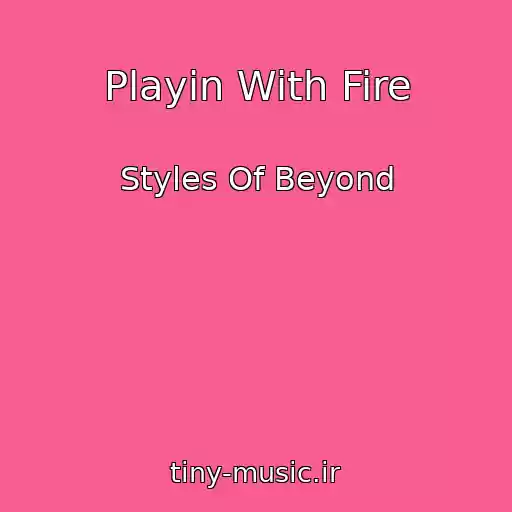 کاور آهنگ Playin With Fire از Styles Of Beyond