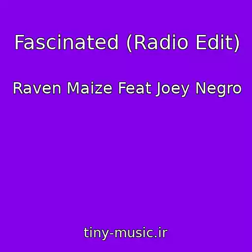 کاور آهنگ Fascinated (Radio Edit) از Raven Maize Feat Joey Negro