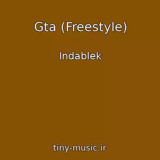 کاور آهنگ Gta (Freestyle) از Indablek