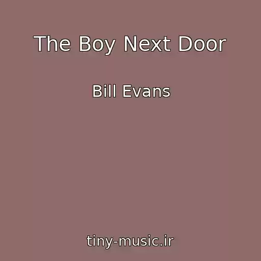 کاور آهنگ The Boy Next Door از Bill Evans