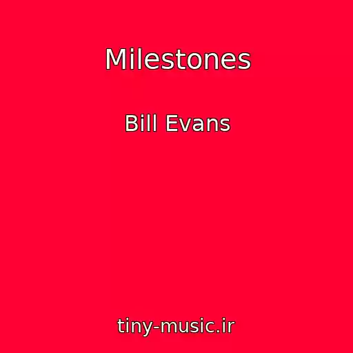 کاور آهنگ Milestones از Bill Evans