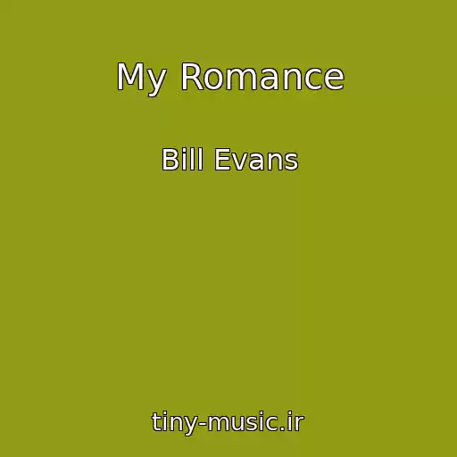 کاور آهنگ My Romance از Bill Evans