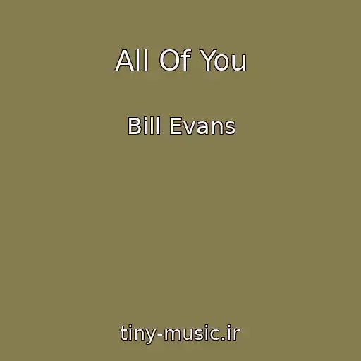 کاور آهنگ All Of You از Bill Evans