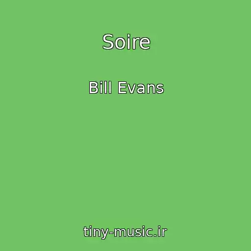 کاور آهنگ Soire از Bill Evans