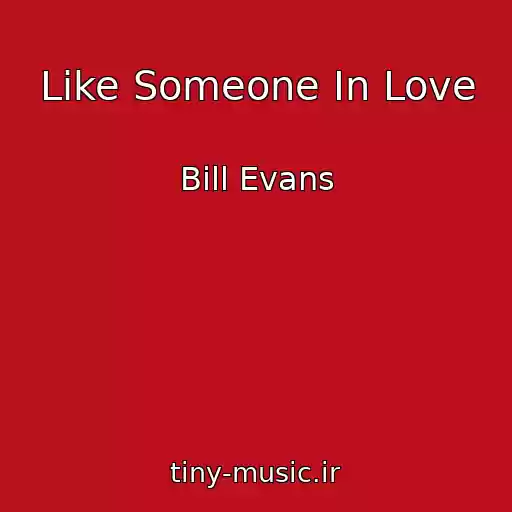 کاور آهنگ Like Someone In Love از Bill Evans