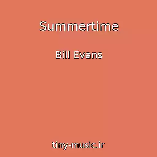 کاور آهنگ Summertime از Bill Evans