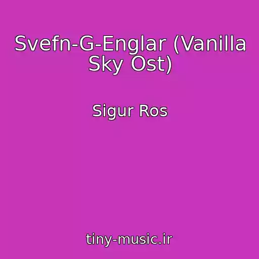 کاور آهنگ Svefn-G-Englar (Vanilla Sky Ost) از Sigur Ros