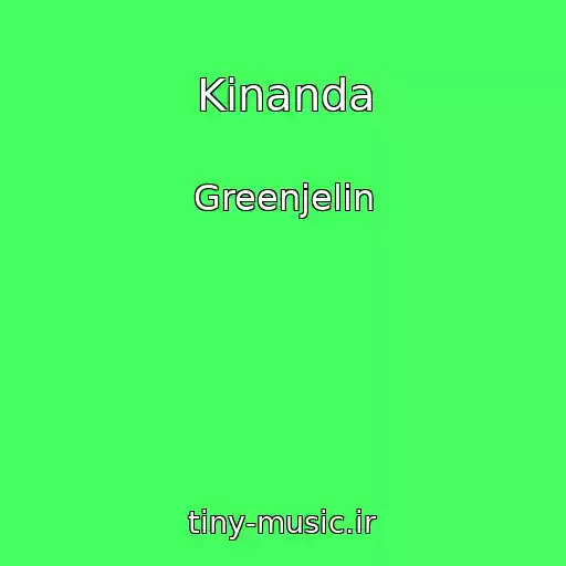 کاور آهنگ Kinanda از Greenjelin