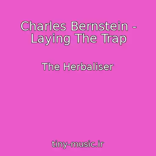 کاور آهنگ Charles Bernstein - Laying The Trap از The Herbaliser
