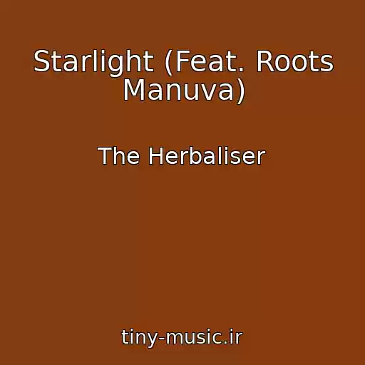 کاور آهنگ Starlight (Feat. Roots Manuva) از The Herbaliser
