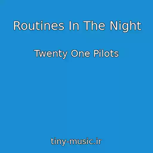 کاور آهنگ Routines In The Night از Twenty One Pilots