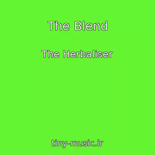 کاور آهنگ The Blend از The Herbaliser