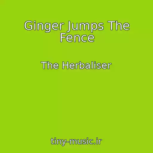 کاور آهنگ Ginger Jumps The Fence از The Herbaliser